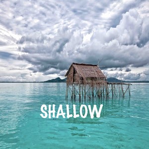 SHALLOW