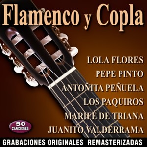 Spanish Flamenco & Copla: 50 Songs