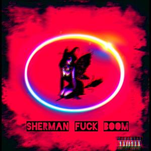 **** Boom (feat. Sherman) [Explicit]