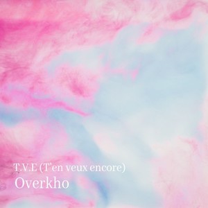 T.V.E (T'en veux encore)