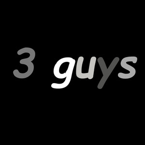 3 Guys (Explicit)