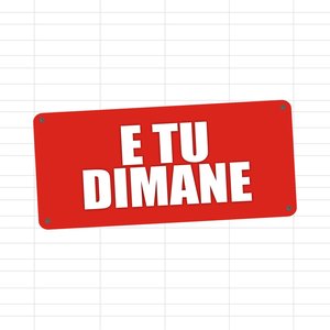 E tu dimane