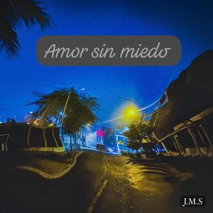 Amor sin miedo