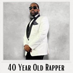 40 Year Old Rapper