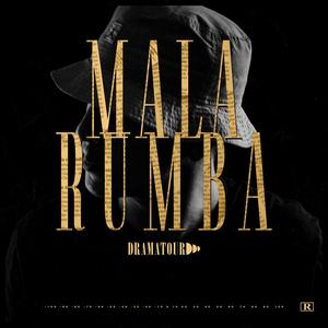 MALA RUMBA (Explicit)