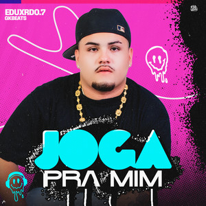 Joga Pra Mim (Explicit)