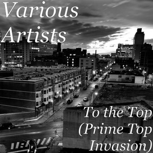 To the Top (Prime Top Invasion) [Explicit]