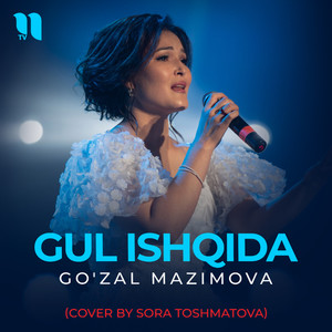 Gul ishqida (Cover by Sora Toshmatova)