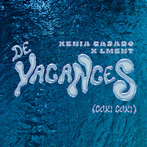 Xenia Casado - DE VACANCES (Cuxi Cuxi)