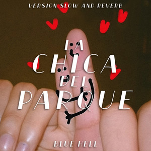 La Chica del Parque (Slowed Version)