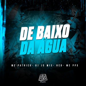 DE BAIXO DA ÁGUA (Explicit)