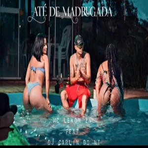 Até de Madrugada (Explicit)