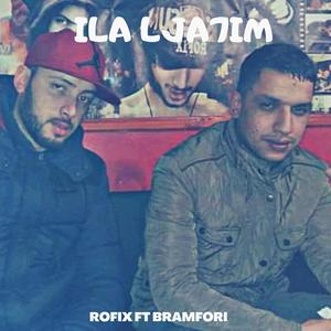 Ila Lja7im(feat. Bramfori) (Explicit)