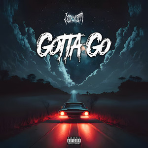 Gotta Go (Explicit)