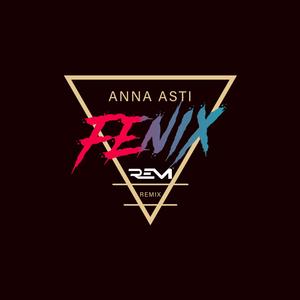 Fenix (DJ REM Remix Radio Edit) [Explicit]