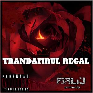 TRANDAFIRUL REGAL (Explicit)