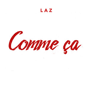 Comme Ça (Explicit)