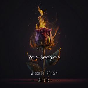 Zor Geçiyor (Explicit)