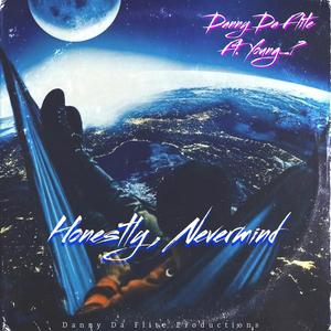Honestly, Nevermind (feat. Young_P)