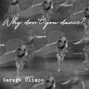 Why Don't You Dance?