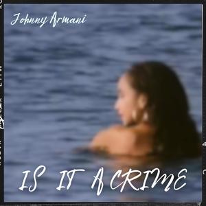 Is It A Crime (Explicit)