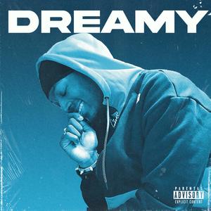 Dreamy (feat. Kejoco) [Explicit]