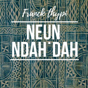 Garde la foi (Neun Ndah'ndah)