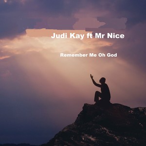 Remember Me Oh God