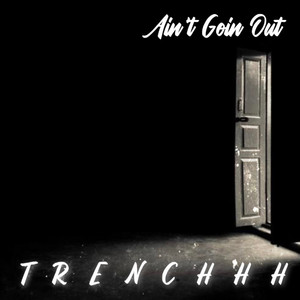 Ain't Goin Out (Explicit)