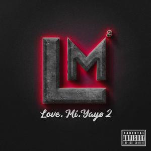 Love, Mi.Yayø 2 (Explicit)