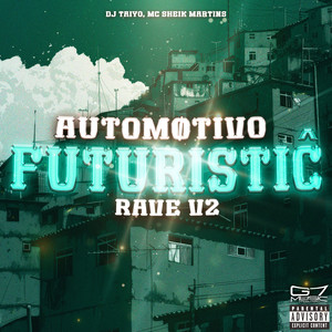 Automøtivo Futuristiĉ Rave V2 (Explicit)