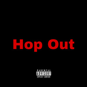 Hop Out (Explicit)