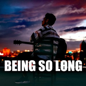 Being So Long