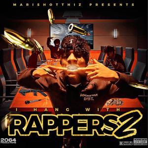 I Hang With Rappers 2 (Explicit)