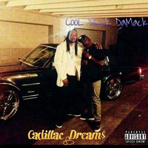 Cadillac Dream$ (Explicit)