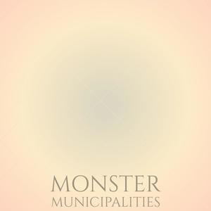 Monster Municipalities