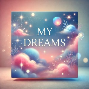 My Dreams (Explicit)