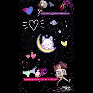 Get ya panties wet (Explicit)