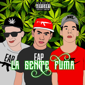 La Gente Fuma (feat. Fili Wey & El Pesa) [Explicit]