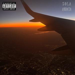 SOLA ANDATA (feat. CYBR) [Explicit]