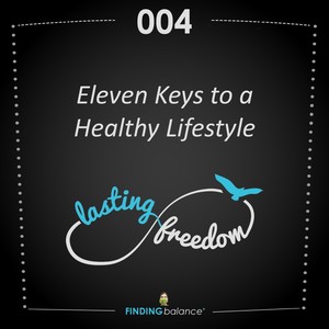 004: “Eleven Keys to a Healthy Lifestyle” – (Feat. Constance Rhodes & Ann Capper)