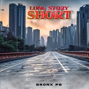 Long Story Short (Explicit)