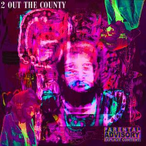 2 OUT THE COUNTY (Explicit)