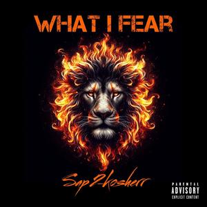 What I Fear (Explicit)