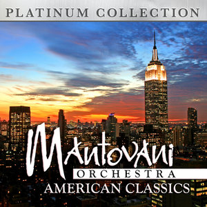 Mantovani Orchestra - American Classics