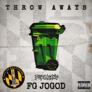 THROW AWAYS (Explicit)