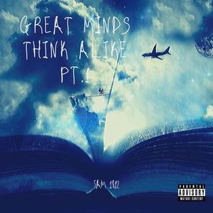 Great Minds Think Alike Pt.1 (Explicit)