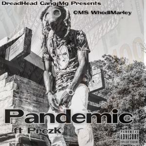 Pandemic (feat. PrezK) [Explicit]