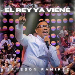 El Rey Ya Viene