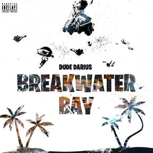 Breakwater Bay (Explicit)